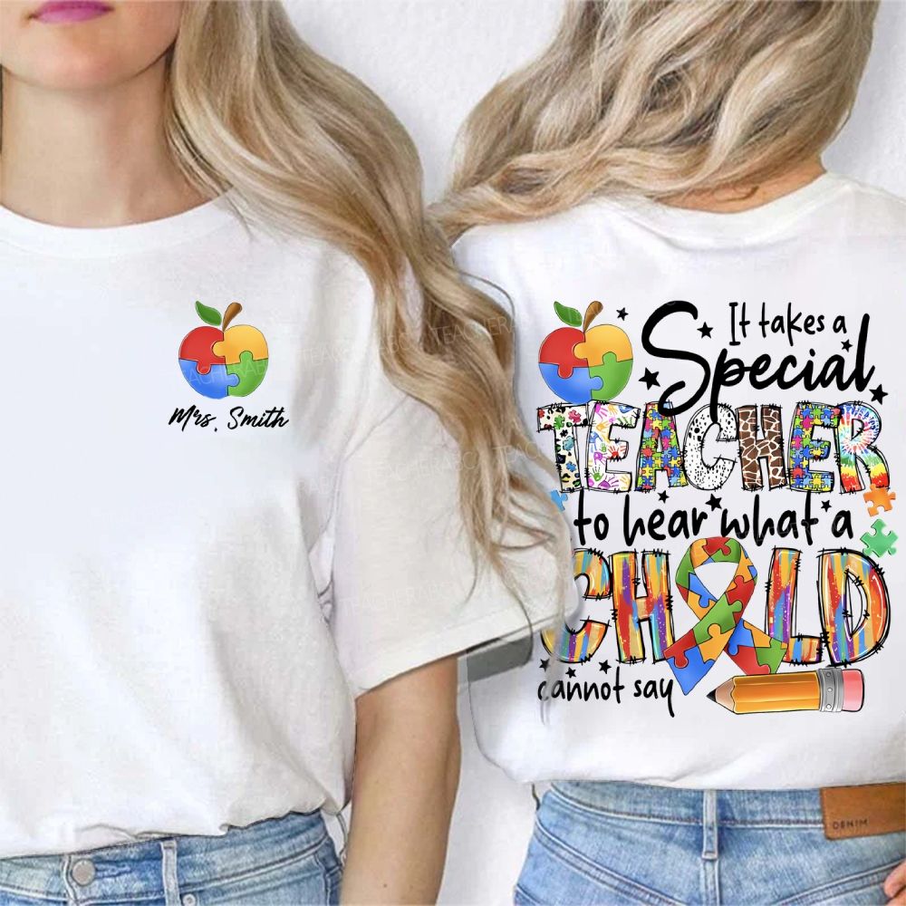 Personalized Name It Takes A Special Teacher To Hear What A Child Cannot Say Double Printed T-shirt