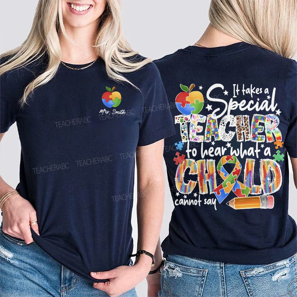 Personalized Name It Takes A Special Teacher To Hear What A Child Cannot Say Double Printed T-shirt