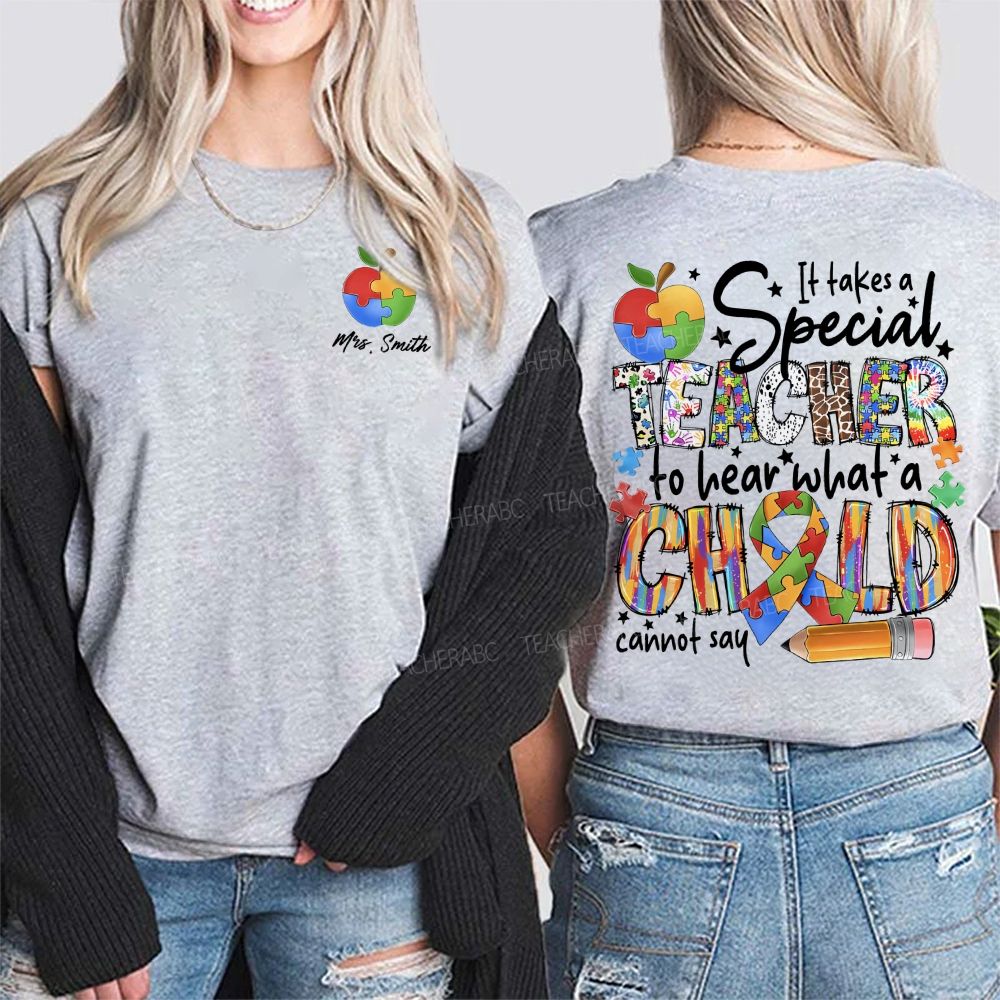 Personalized Name It Takes A Special Teacher To Hear What A Child Cannot Say Double Printed T-shirt