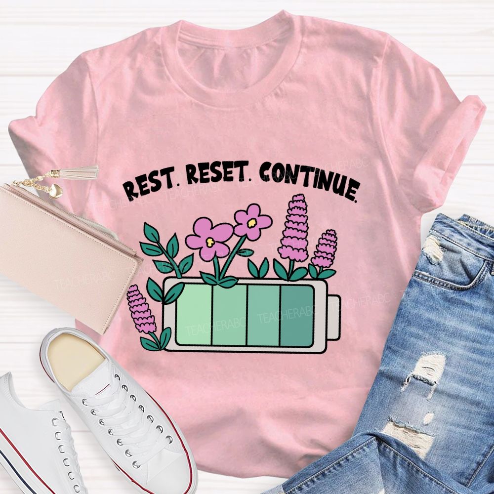 Rest Reset Continue Teacher T-shirt