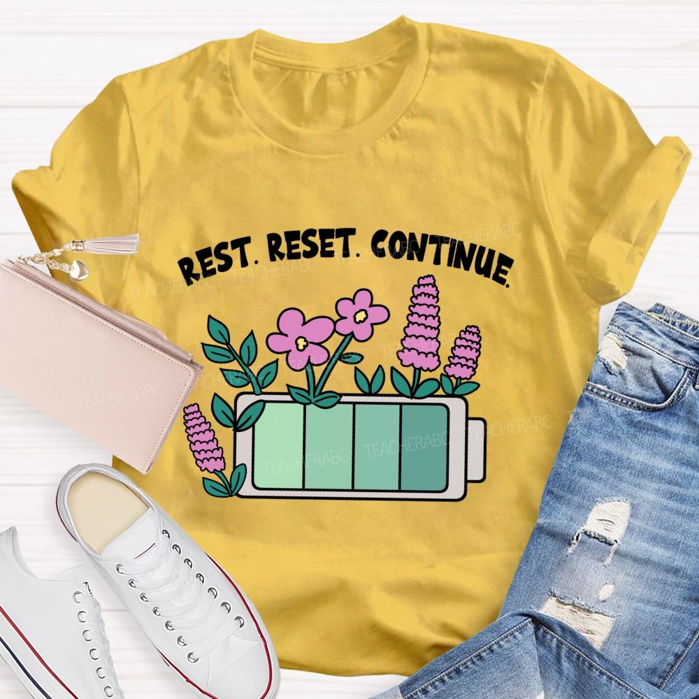 Rest Reset Continue Teacher T-shirt