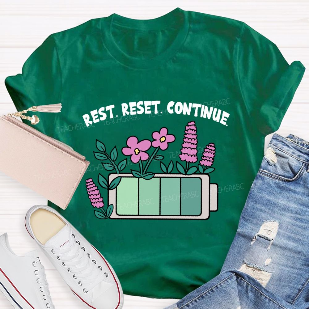 Rest Reset Continue Teacher T-shirt