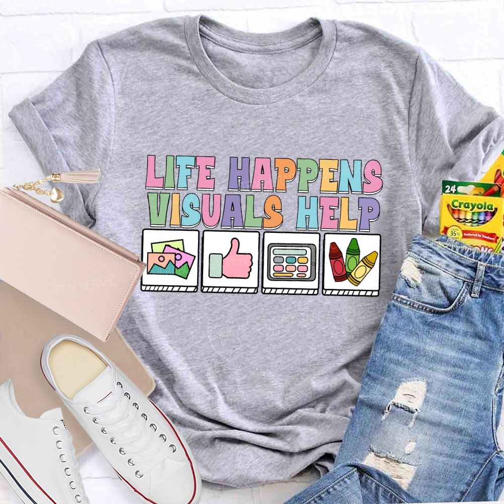 Life Happens Visuals Help Cards Teacher T-shirt
