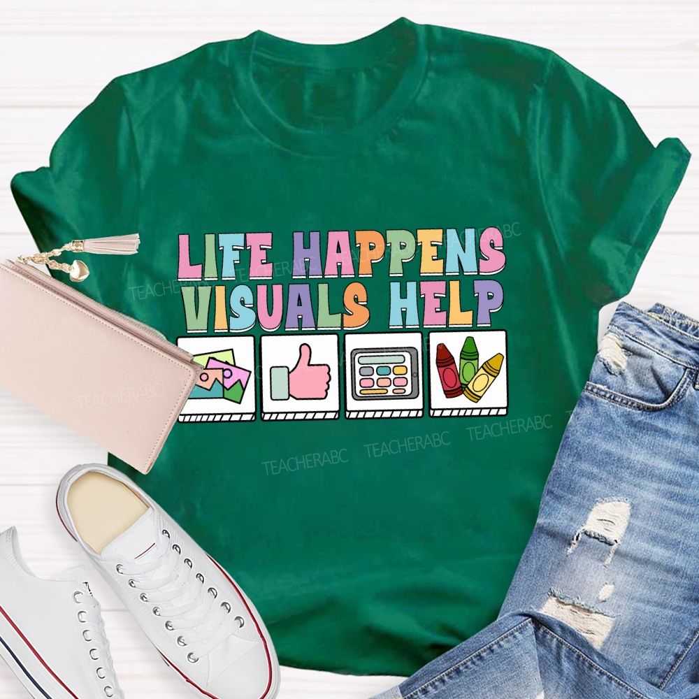 Life Happens Visuals Help Cards Teacher T-shirt