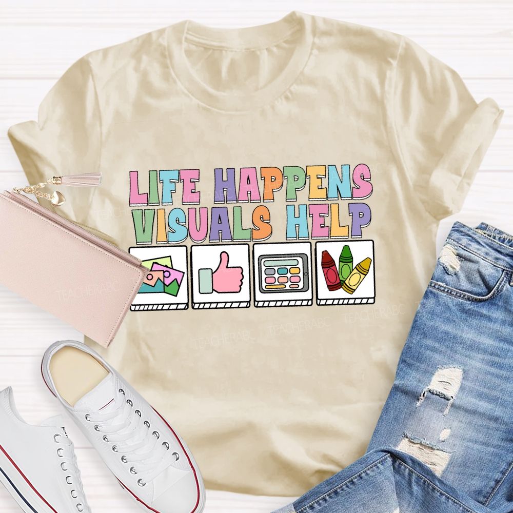 Life Happens Visuals Help Cards Teacher T-shirt