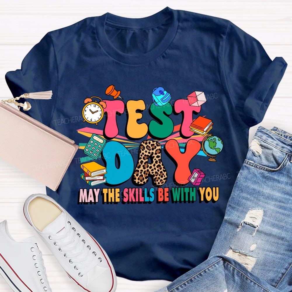 Test Day May The Skills Be With You Leopard Teacher T-shirt