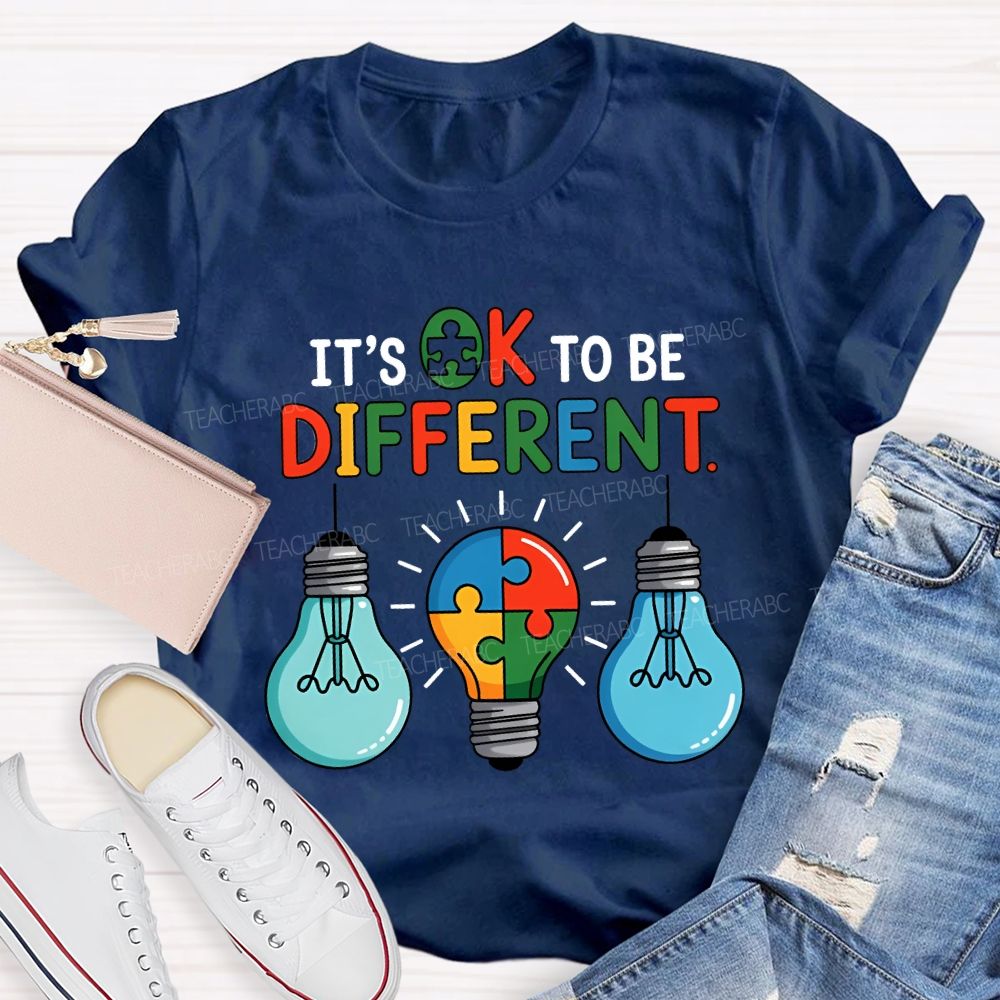 It'S Ok To Be Different Colored Light Bulbs Teacher T-shirt