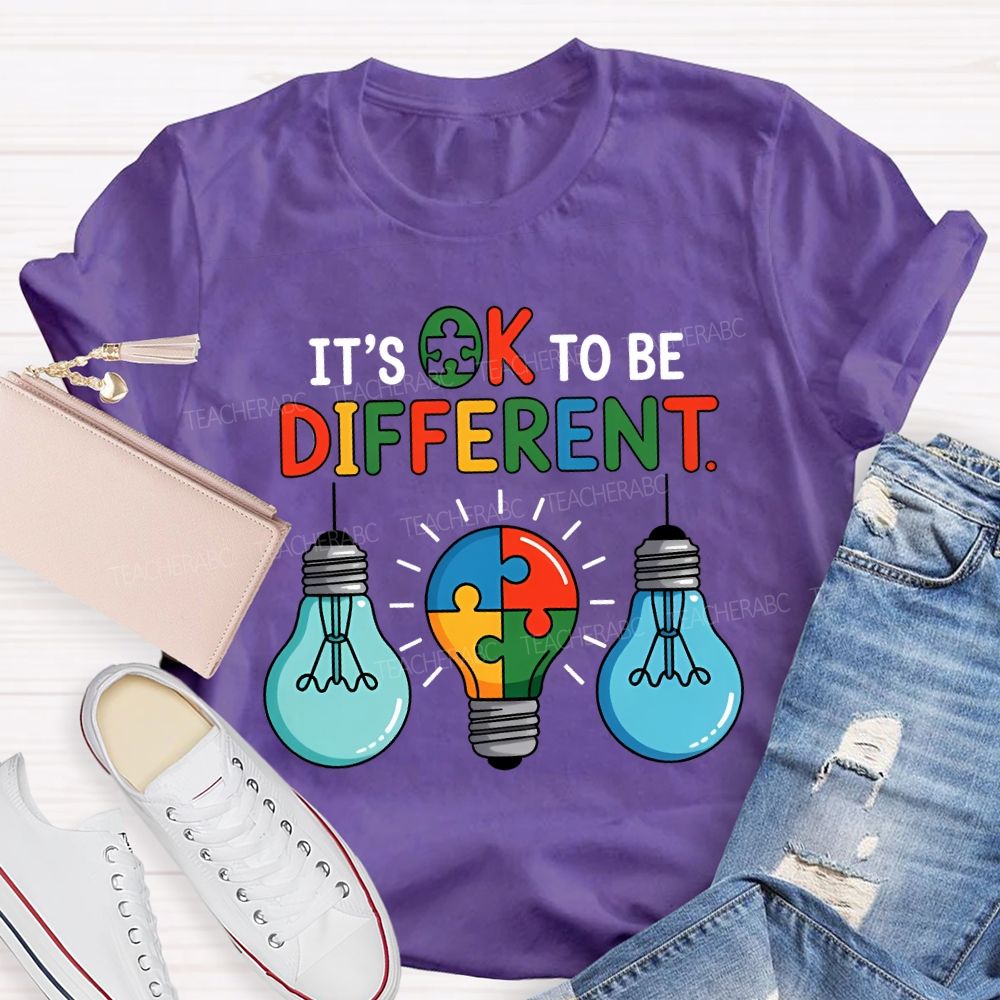 It'S Ok To Be Different Colored Light Bulbs Teacher T-shirt