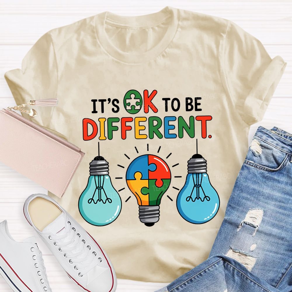 It'S Ok To Be Different Colored Light Bulbs Teacher T-shirt