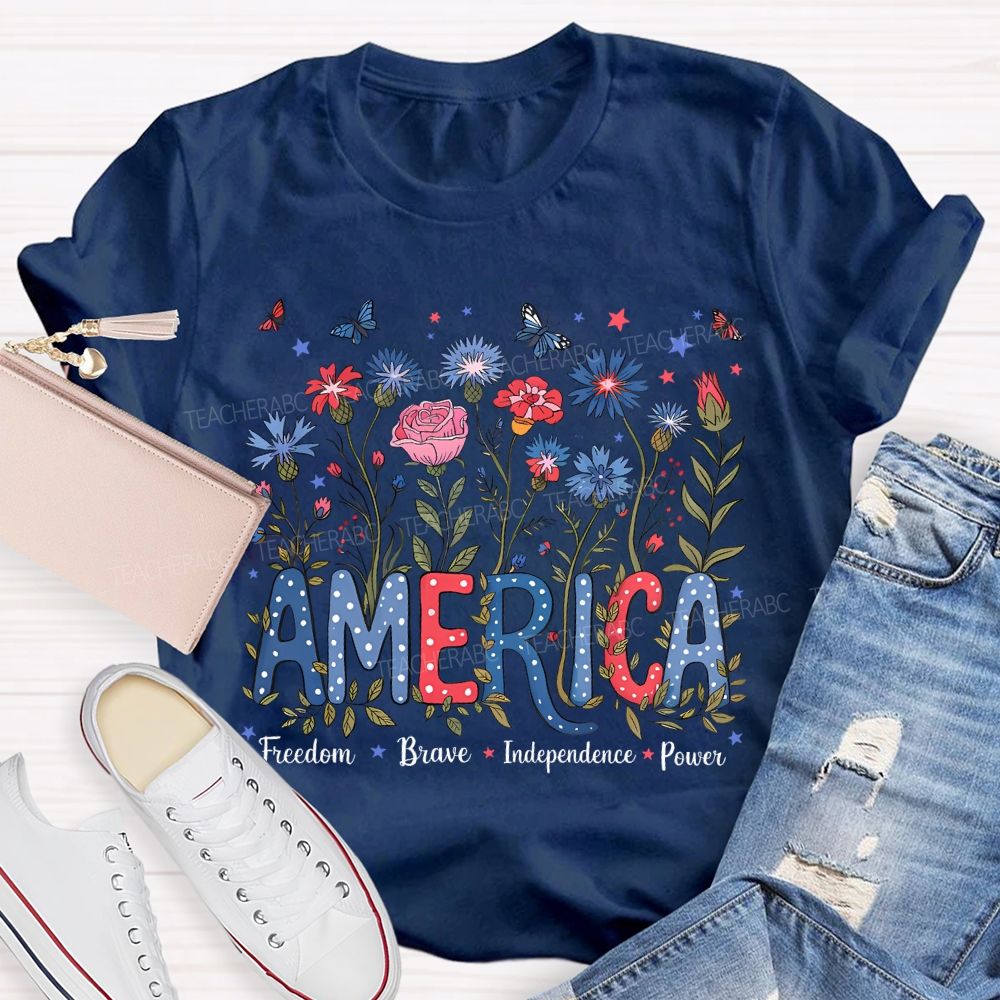 America Freedom Brave Independence Power T-shirt