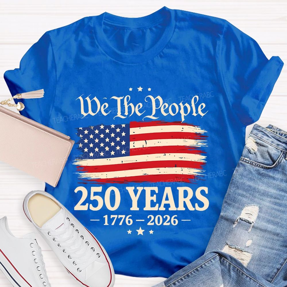 Do The People 250 Years 1776-2026 Teacher T-shirt