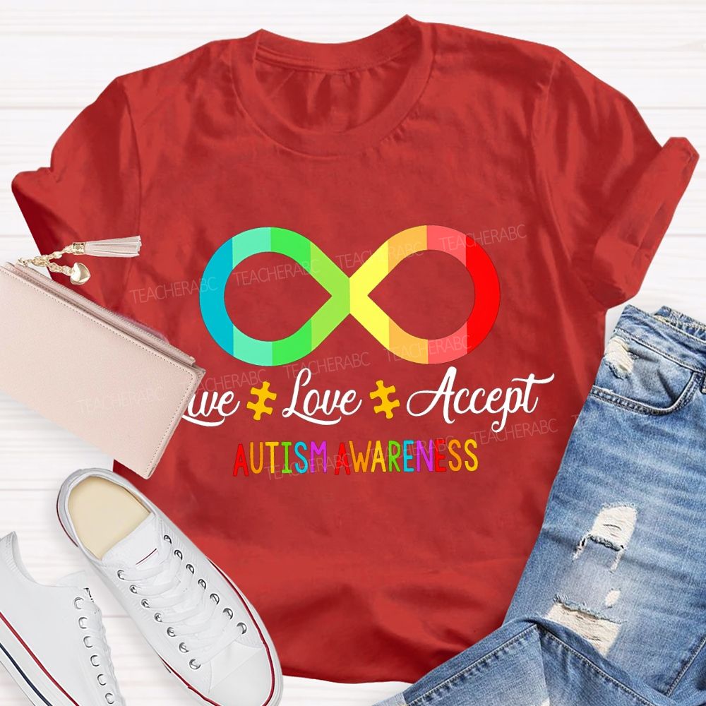 Live Love Accept Autism Awareness Teacher T-shirt