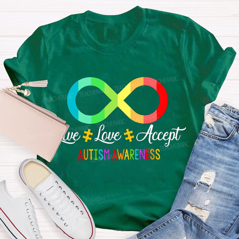 Live Love Accept Autism Awareness Teacher T-shirt