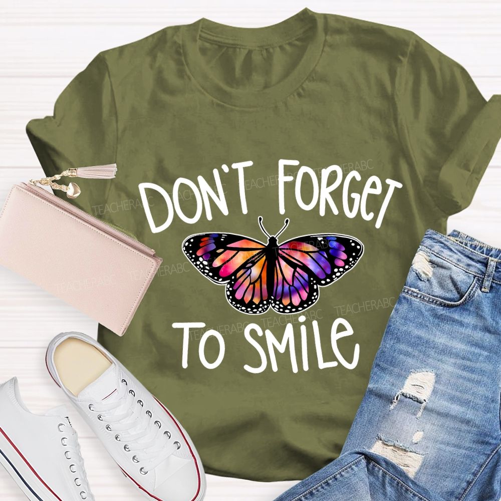 Don'T Forget To Smile Colorful Butterfly Teacher T-shirt