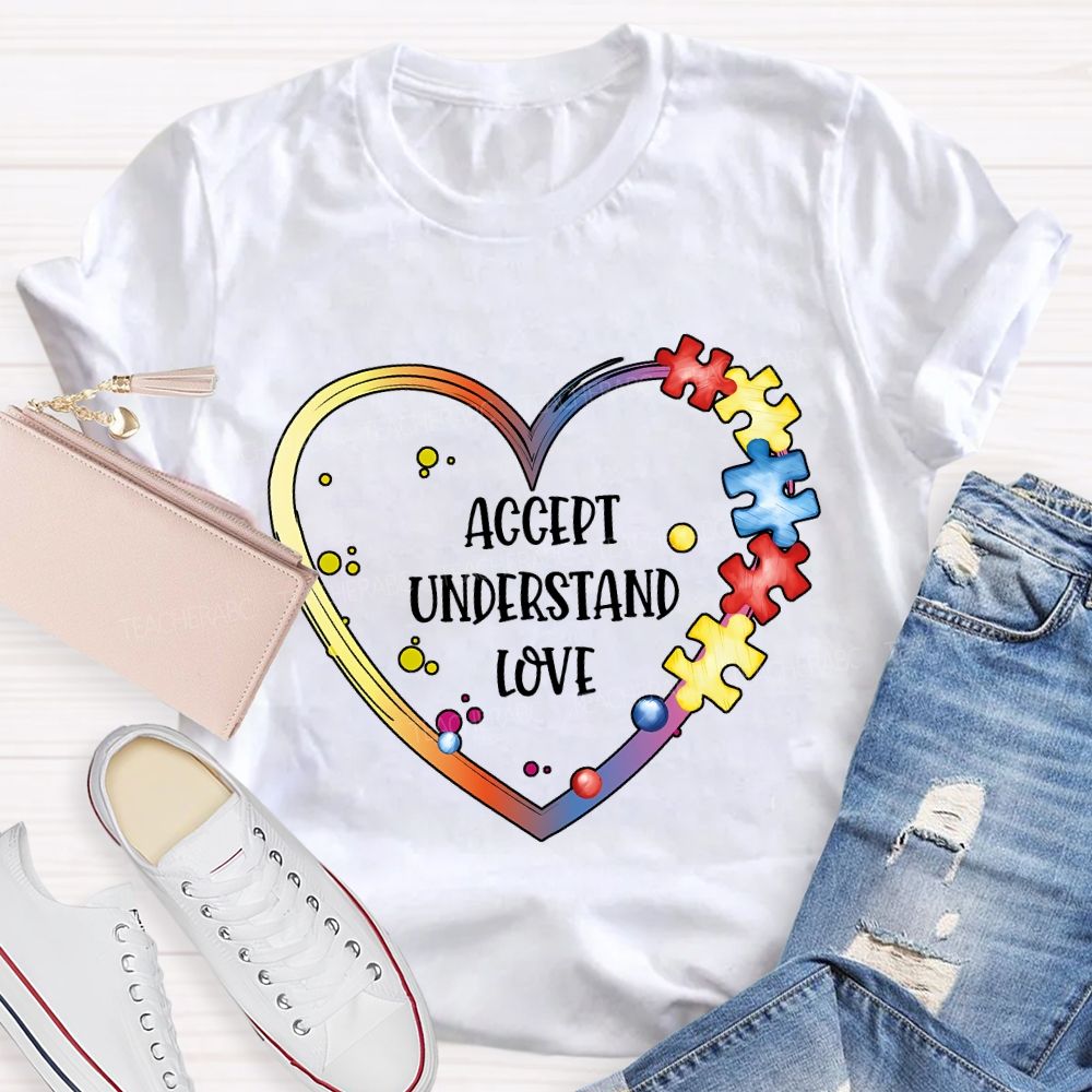 Accept Understand Love Infinity Heart Symbol Teacher T-shirt