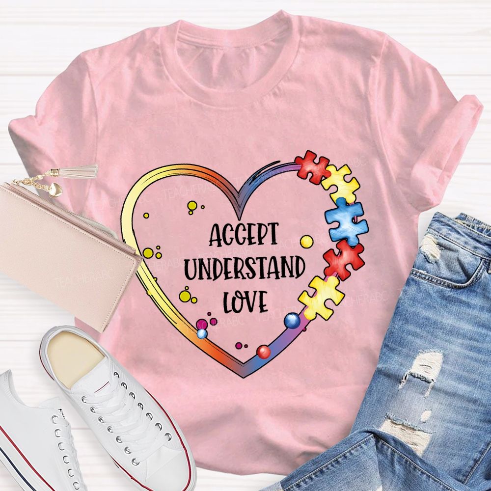 Accept Understand Love Infinity Heart Symbol Teacher T-shirt