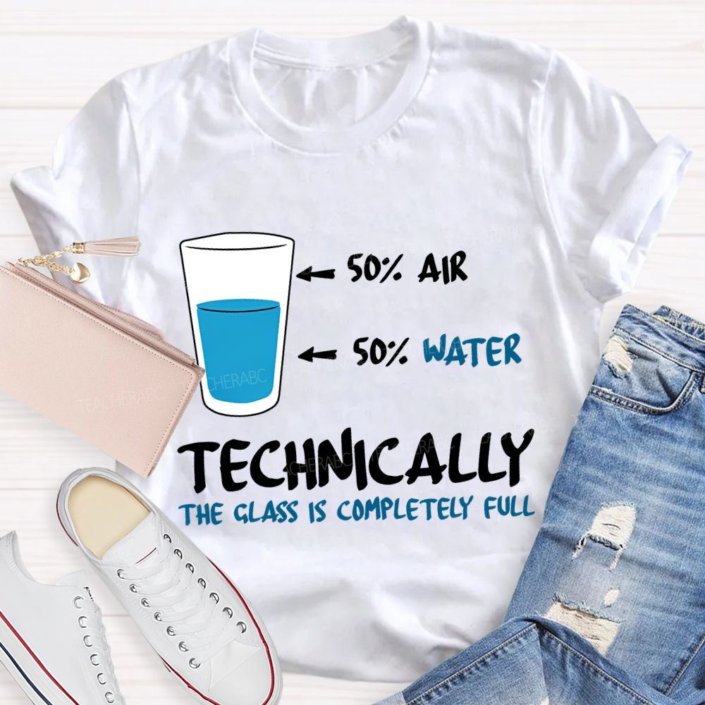 Air Water Technically The Class Is Completely Full Teacher T-shirt