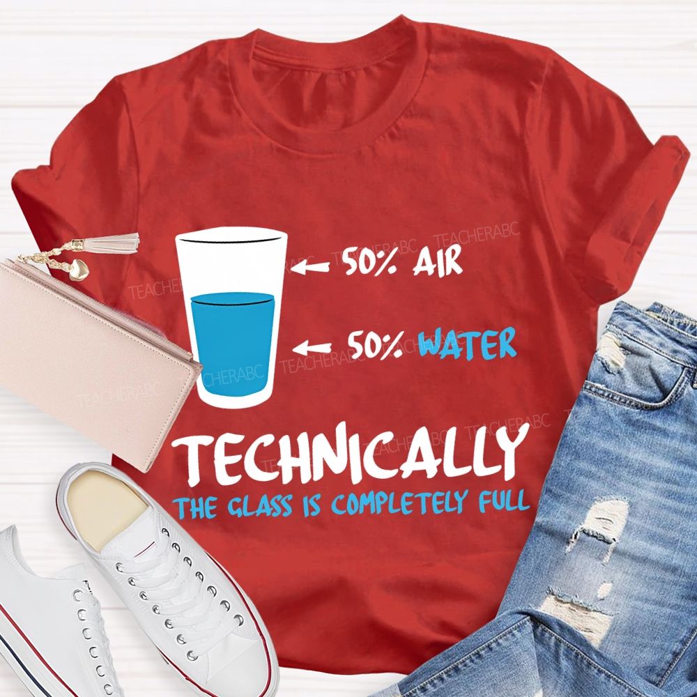 Air Water Technically The Class Is Completely Full Teacher T-shirt