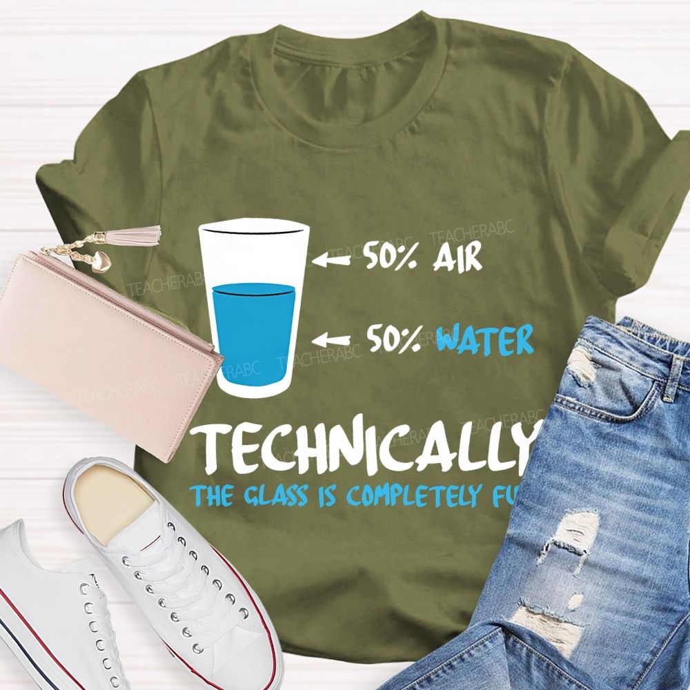 Air Water Technically The Class Is Completely Full Teacher T-shirt