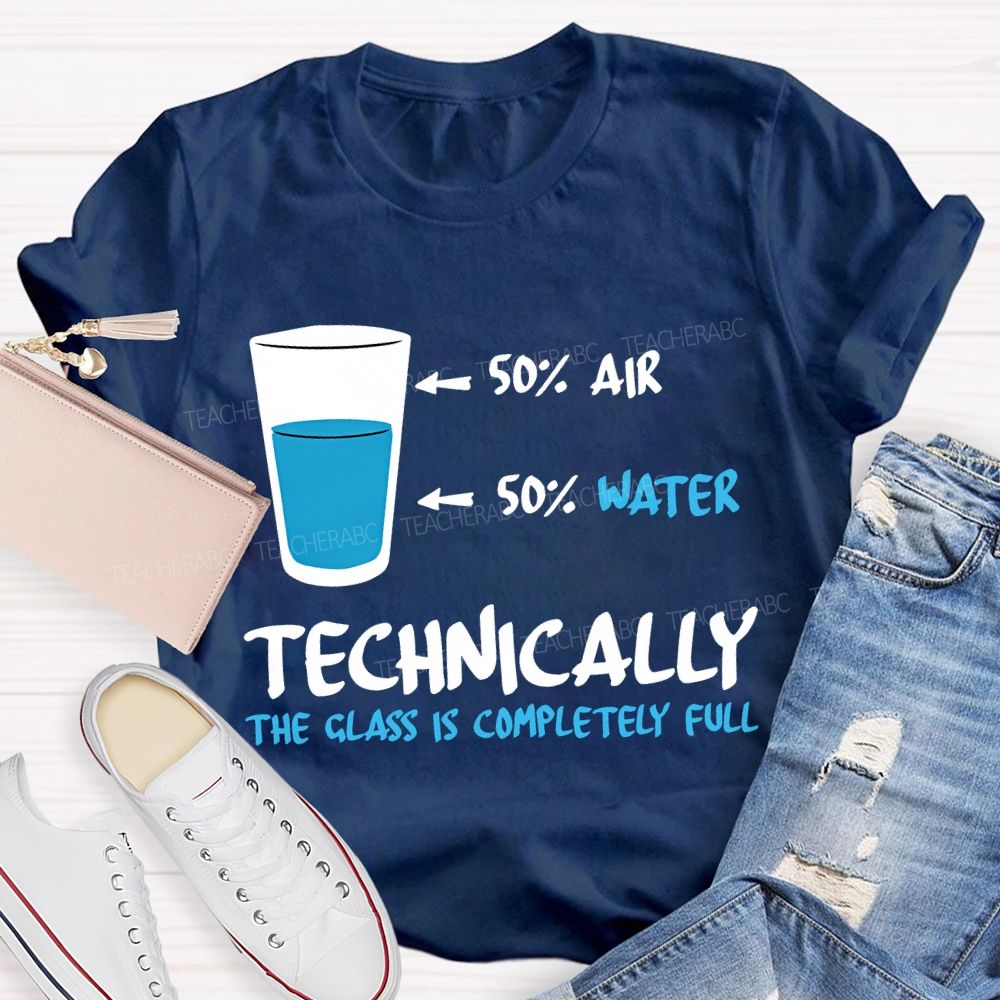 Air Water Technically The Class Is Completely Full Teacher T-shirt