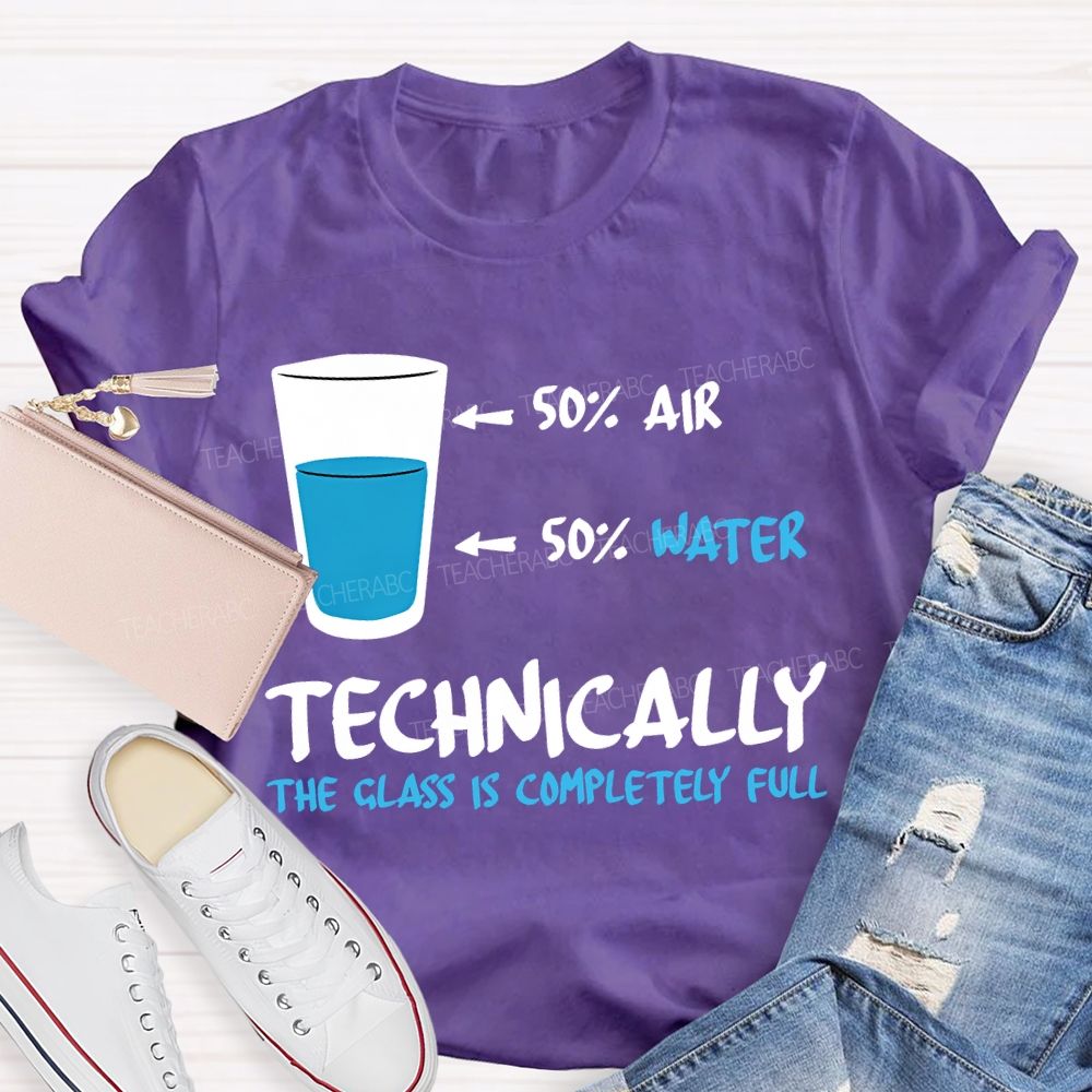 Air Water Technically The Class Is Completely Full Teacher T-shirt