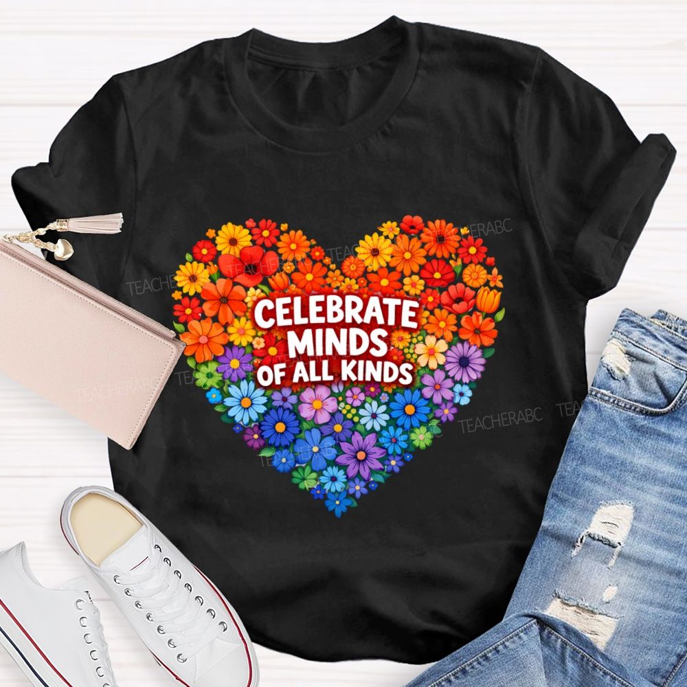 Celebrate Minds Of All Kinds Floral Heart Teacher T-Shirt