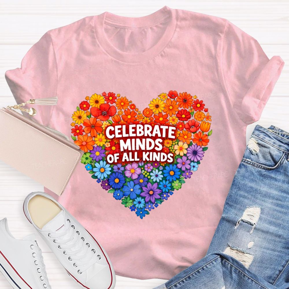 Celebrate Minds Of All Kinds Floral Heart Teacher T-Shirt