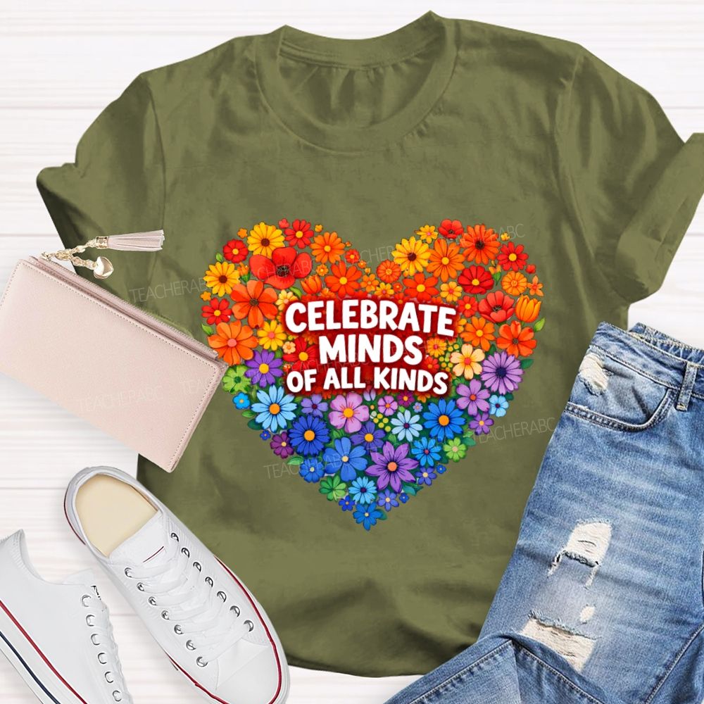Celebrate Minds Of All Kinds Floral Heart Teacher T-Shirt