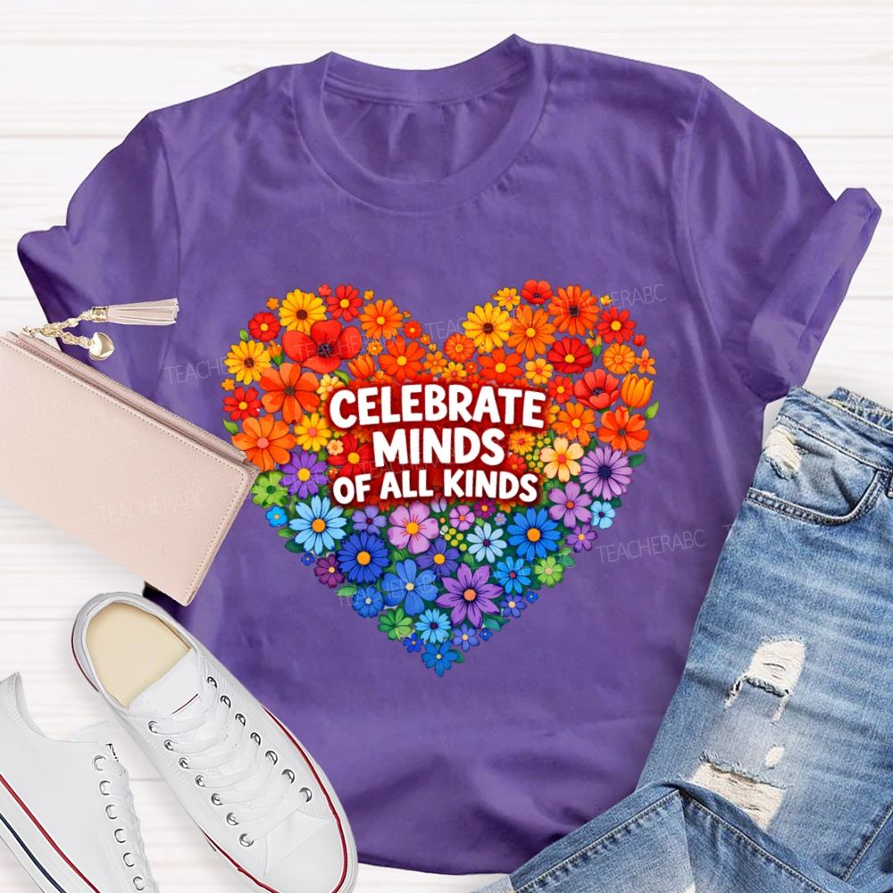 Celebrate Minds Of All Kinds Floral Heart Teacher T-Shirt