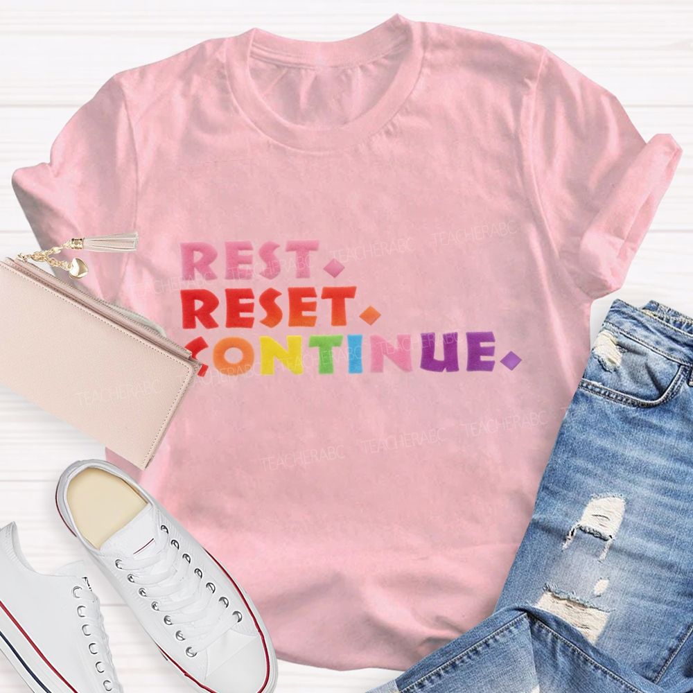 Rest Reset Continue Lettering Design T-shirt