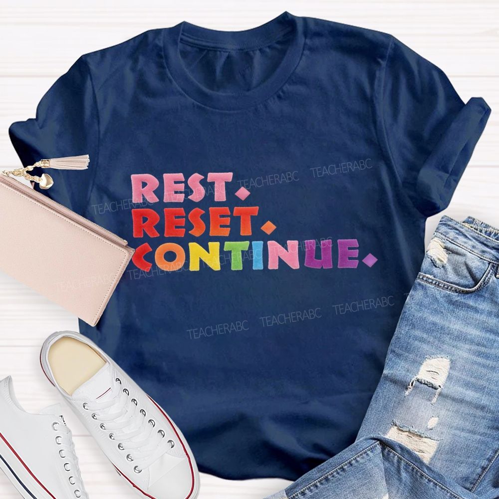 Rest Reset Continue Lettering Design T-shirt