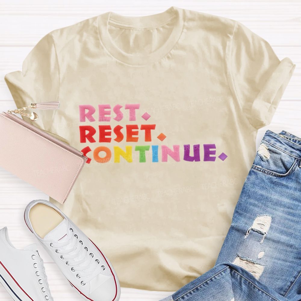Rest Reset Continue Lettering Design T-shirt