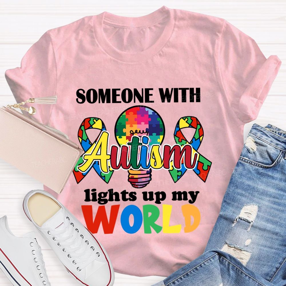 Someone With Autism Lights Up My World Colored Light Bulb T-shirt