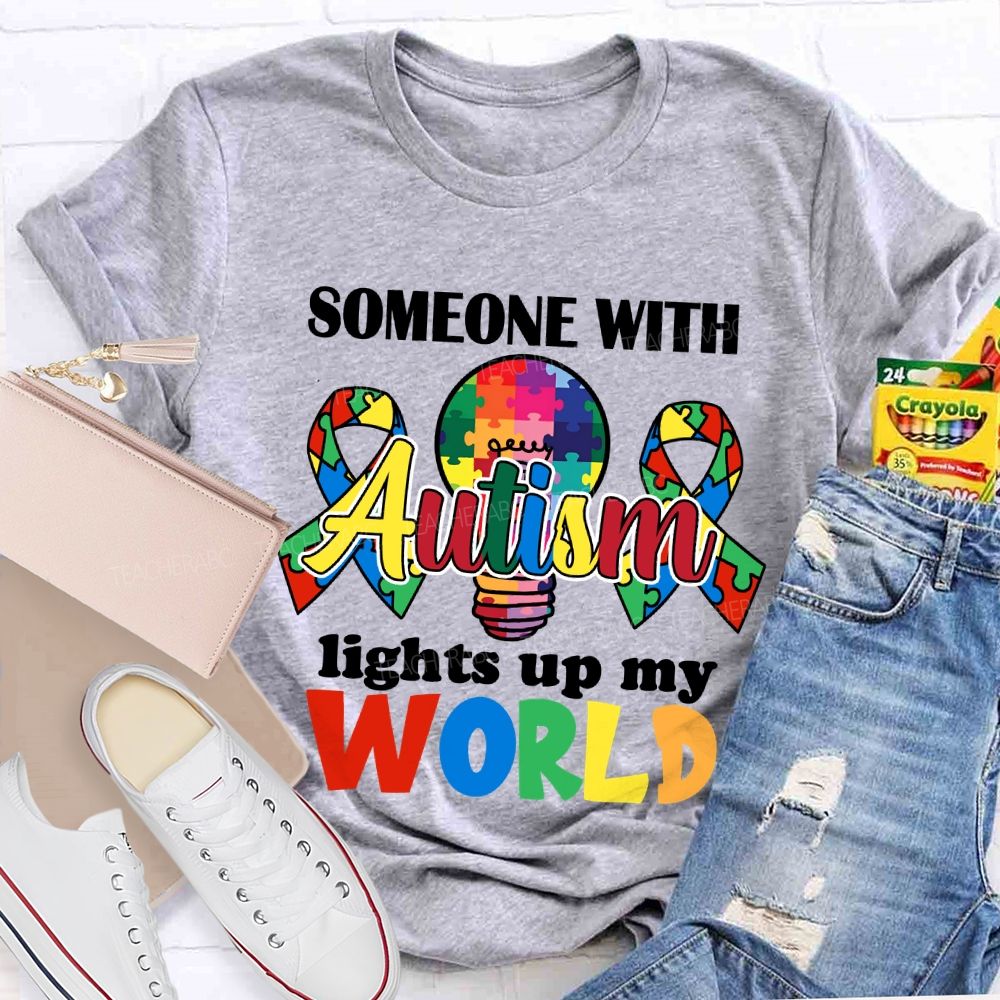 Someone With Autism Lights Up My World Colored Light Bulb T-shirt