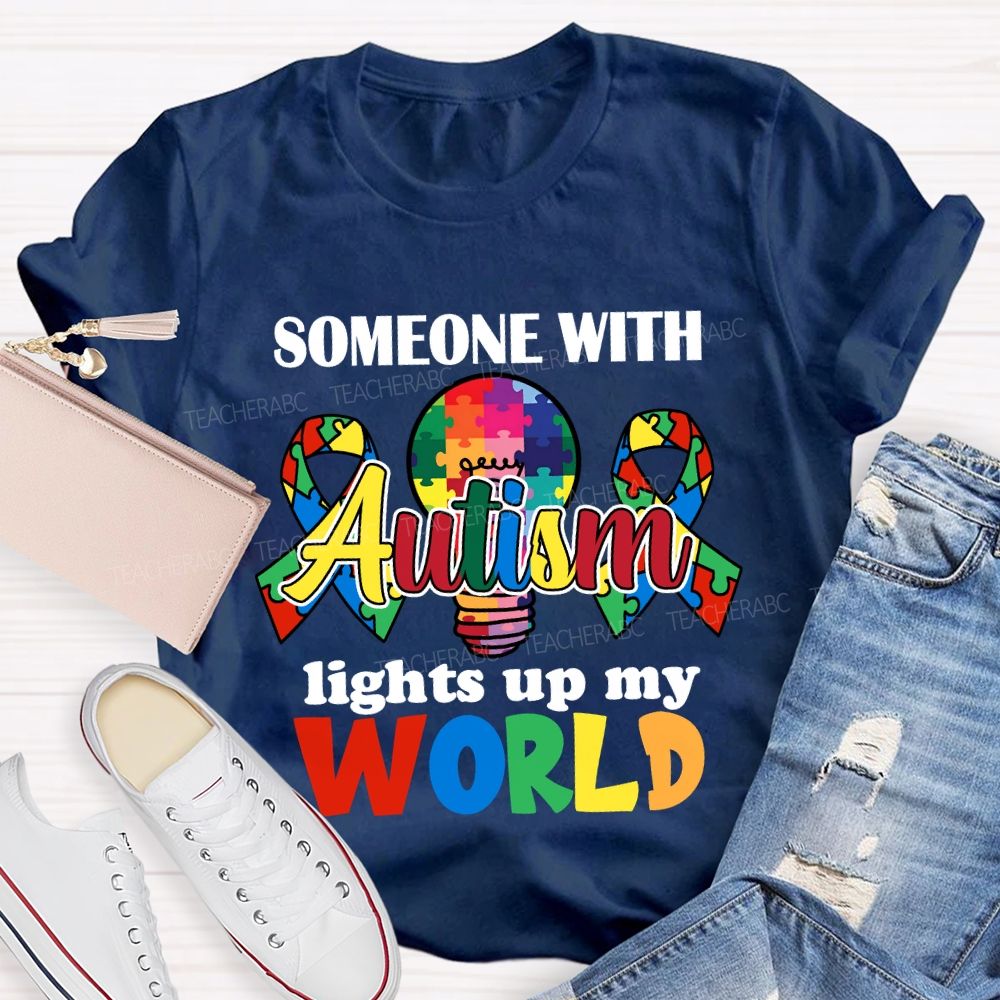 Someone With Autism Lights Up My World Colored Light Bulb T-shirt