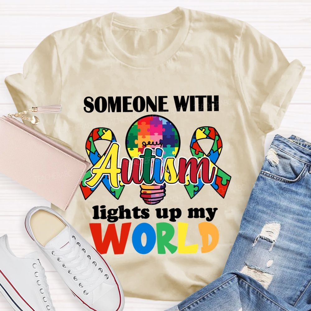 Someone With Autism Lights Up My World Colored Light Bulb T-shirt