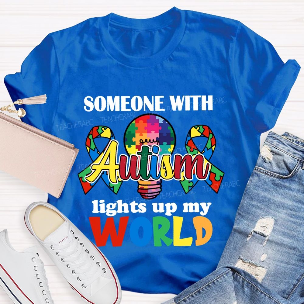 Someone With Autism Lights Up My World Colored Light Bulb T-shirt