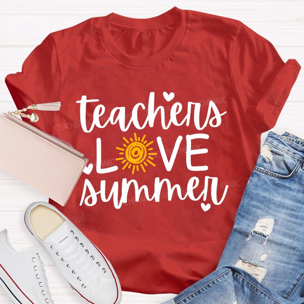 Teachers Love Summer And Sun Teacher T-shirt