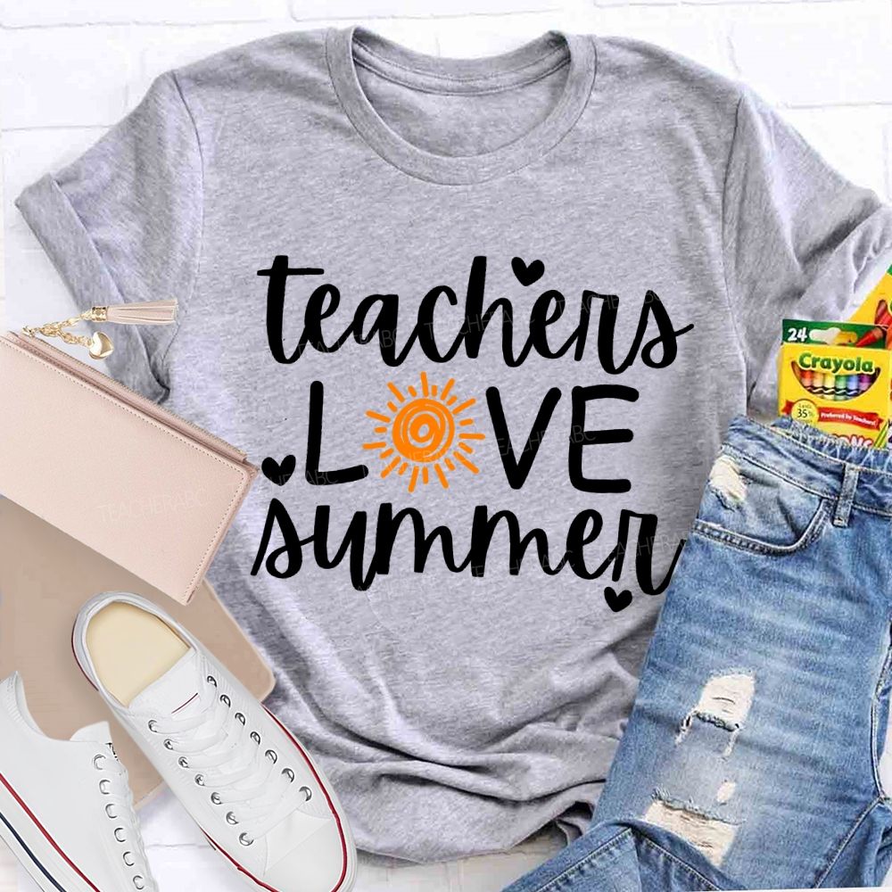 Teachers Love Summer And Sun Teacher T-shirt