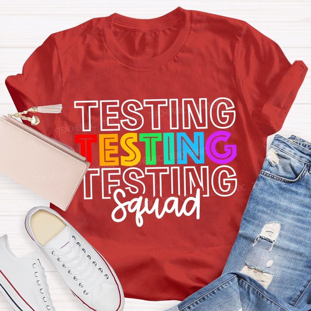 Testing Squad Colorful Font Print Teacher T-shirt