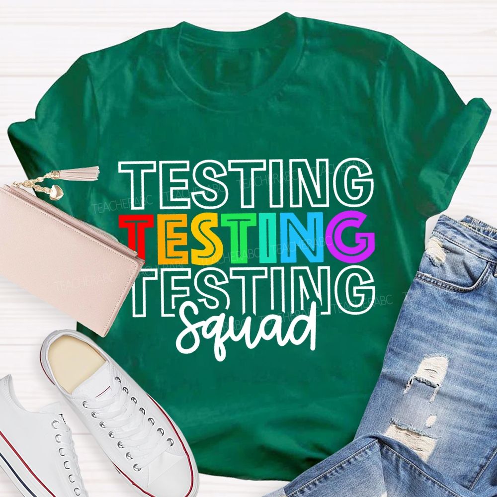 Testing Squad Colorful Font Print Teacher T-shirt