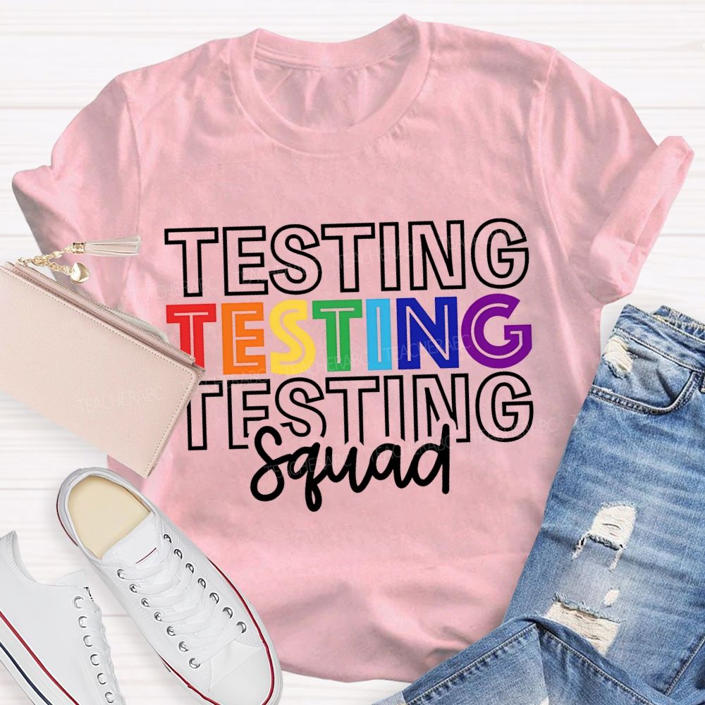 Testing Squad Colorful Font Print Teacher T-shirt