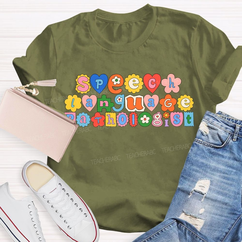 Speech Language Pathologist Special Education Teacher T-shirt