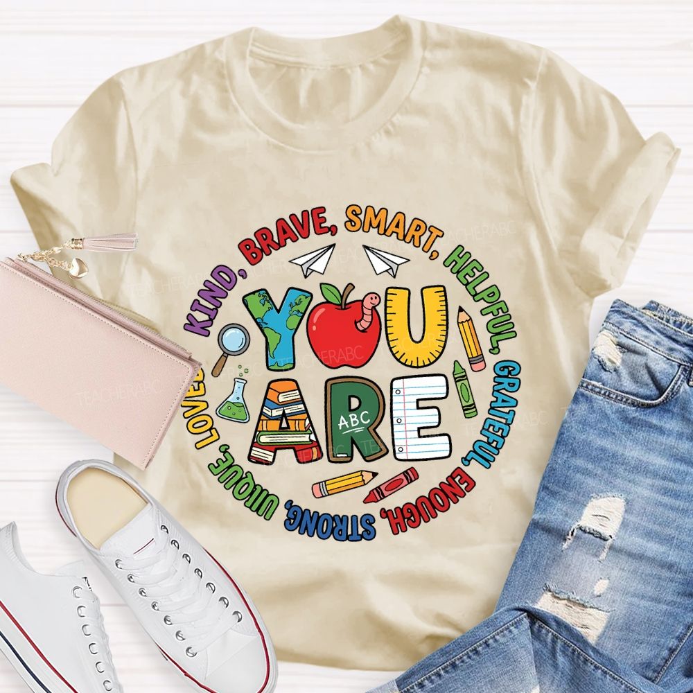 You Are Kind Brave Smart Helping Grateful Enough Teacher T-shirt