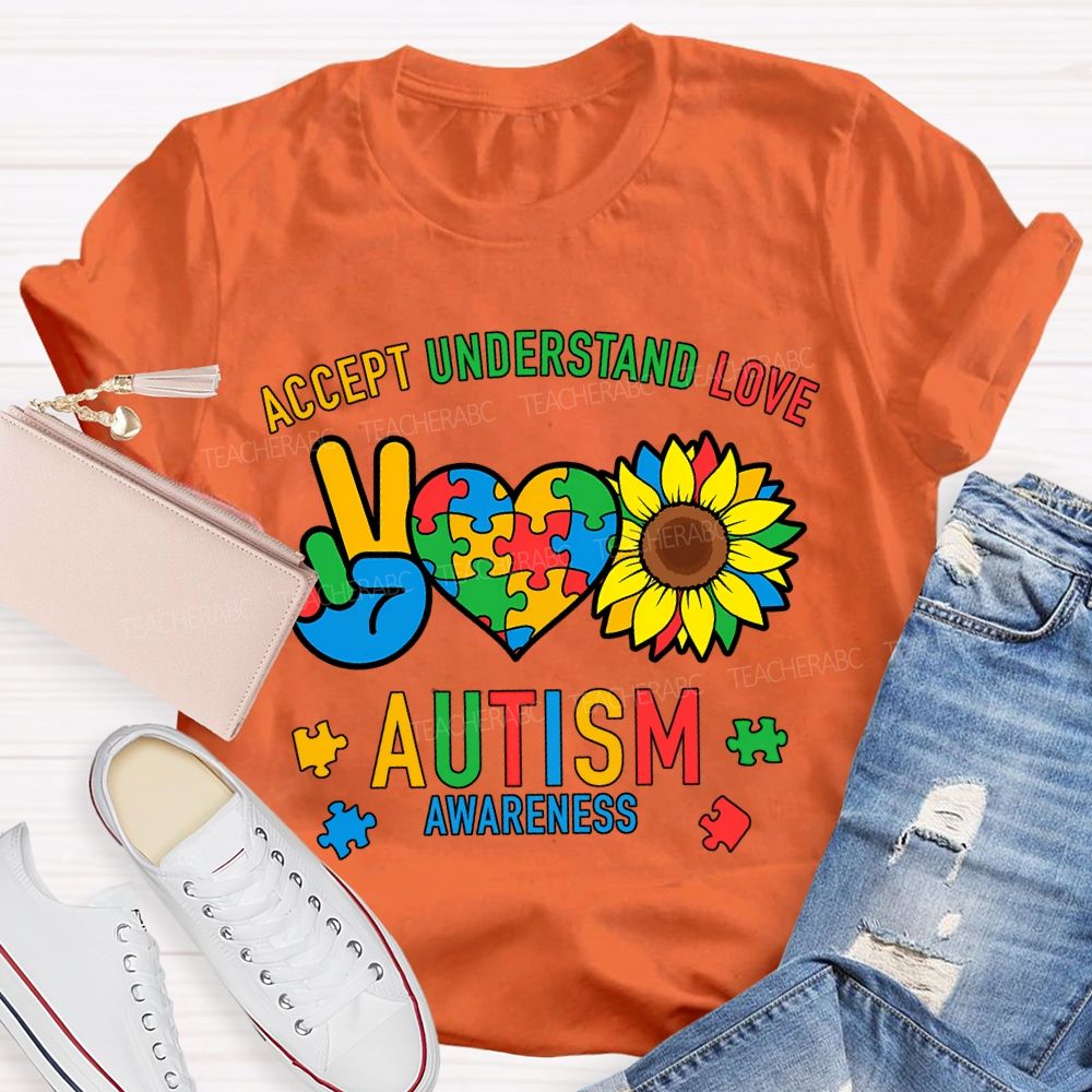 Accept Understand Love Autism Awareness And Sunflower Teacher T-shirt