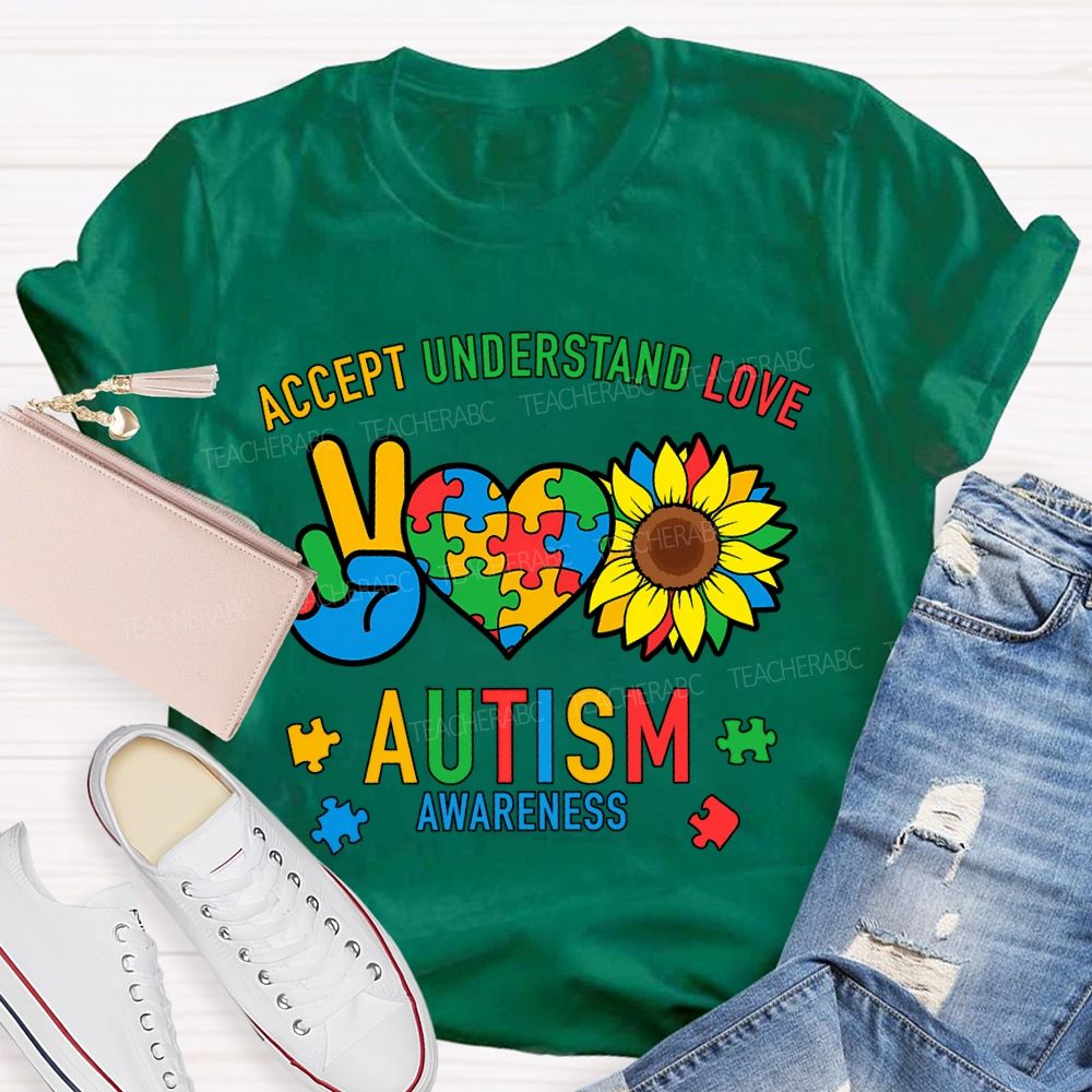 Accept Understand Love Autism Awareness And Sunflower Teacher T-shirt