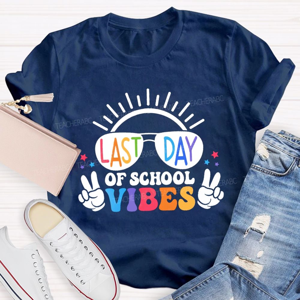 Last Day Of School Vibes Sunshine Teacher T-Shirt