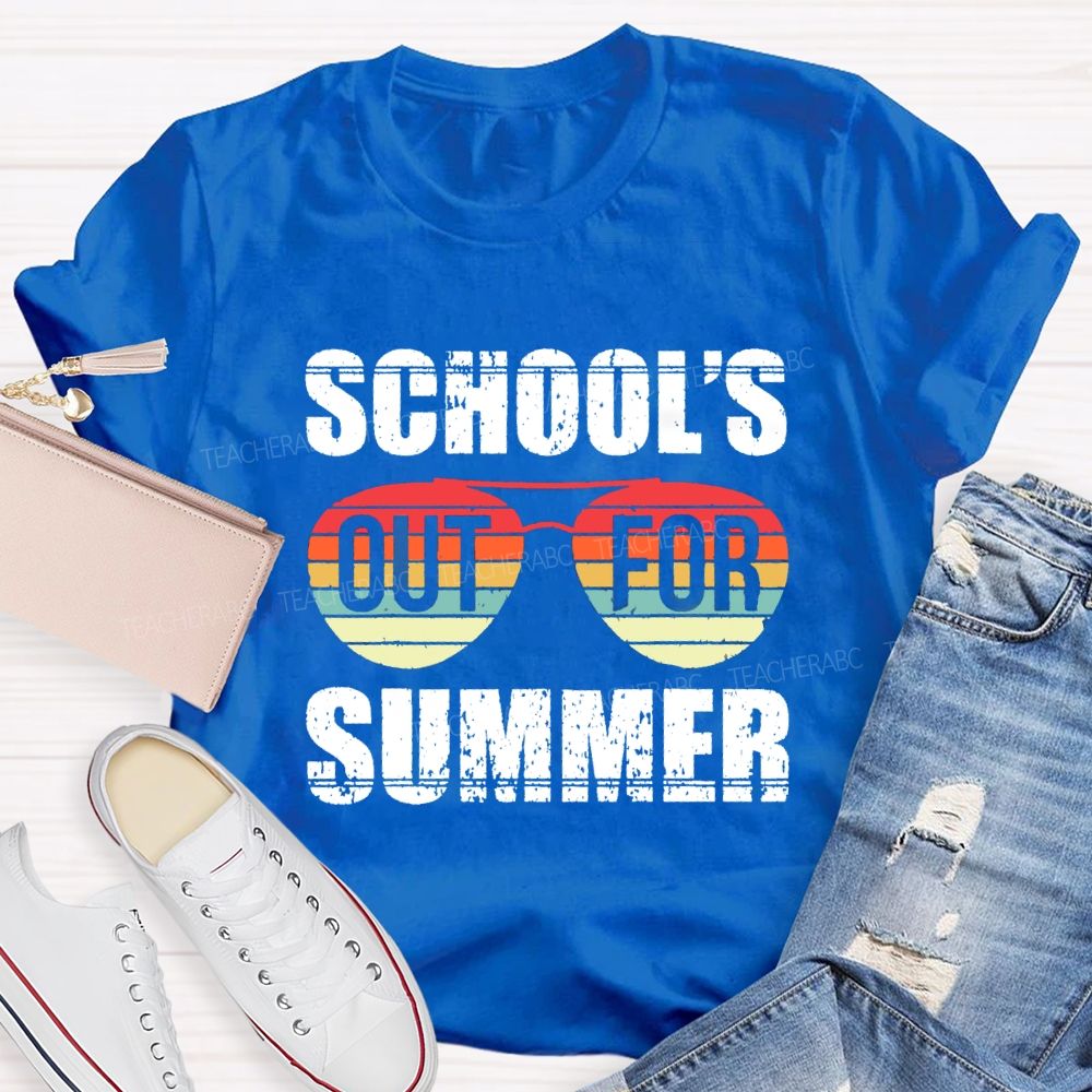 School's Out For Summer Colored Glasses Teacher T-Shirt