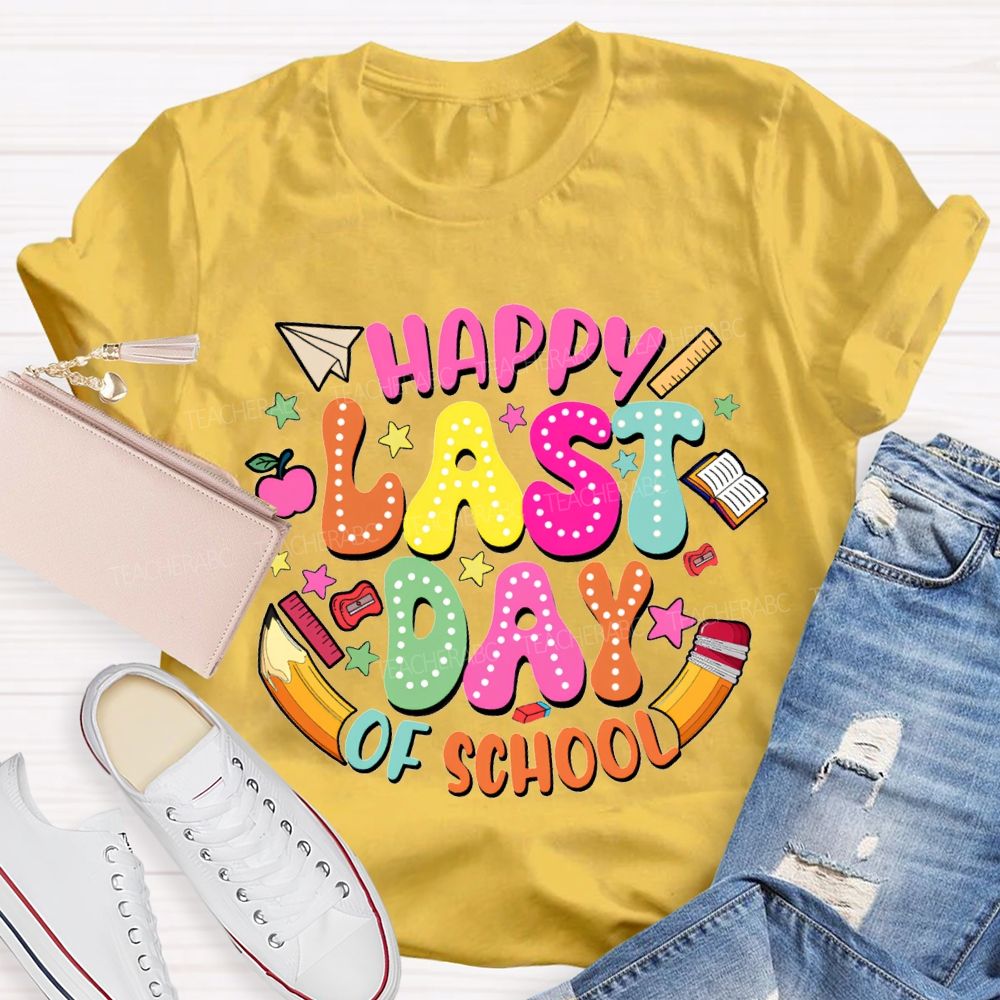 Happy Last Day Of School And Pencil Print T-shirt