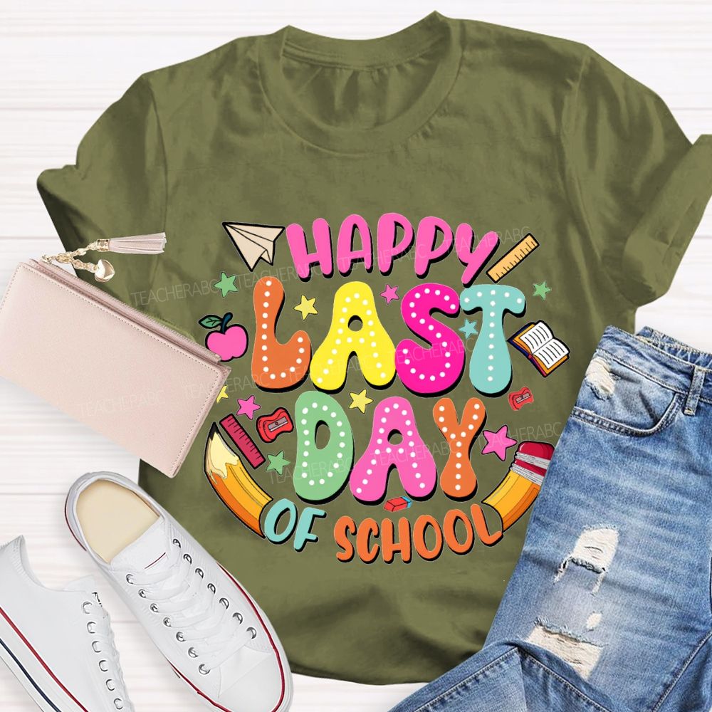 Happy Last Day Of School And Pencil Print T-shirt